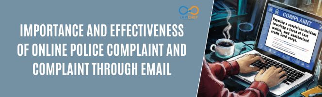Importance and effectiveness of Online Police Complaint and Complaint through Email
