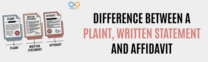 Difference between a Plaint, Written Statement and Affidavit