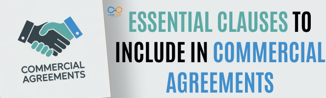 Essential Clauses to Include in Commercial Agreements