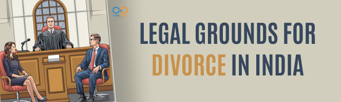 Legal Grounds for Divorce in India