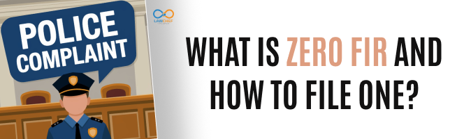 What is zero FIR and How to File One?